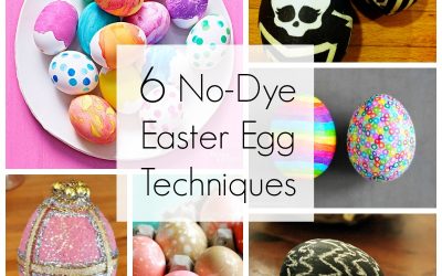 6 No-Dye Easter Egg Techniques